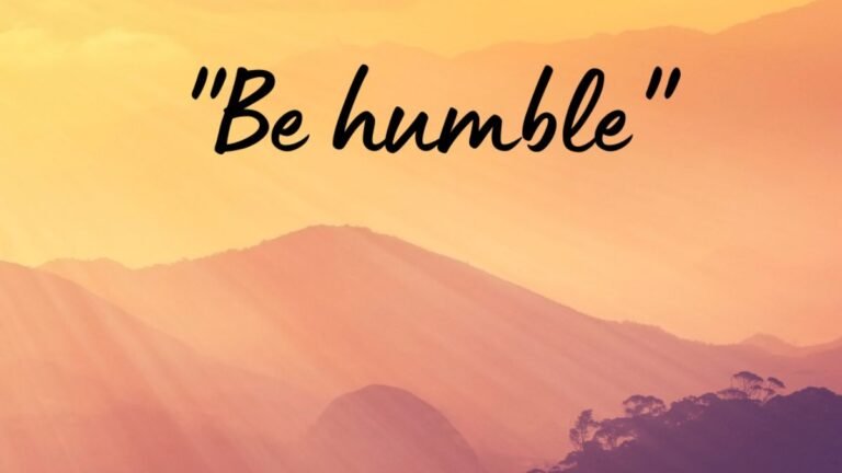 Be Humble