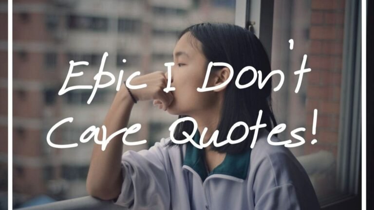Don’t Care Quotes And Sayings
